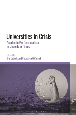 Universities in Crisis: Academic Professionalism in Uncertain Times by Dr Eric Lybeck