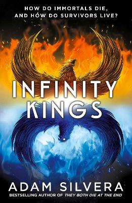 Infinity Kings: The much-loved hit from the author of No.1 bestselling blockbuster THEY BOTH DIE AT THE END! by Adam Silvera