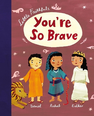 Little Faithfuls: You're So Brave book