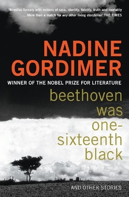 Beethoven Was One-sixteenth Black by Nadine Gordimer