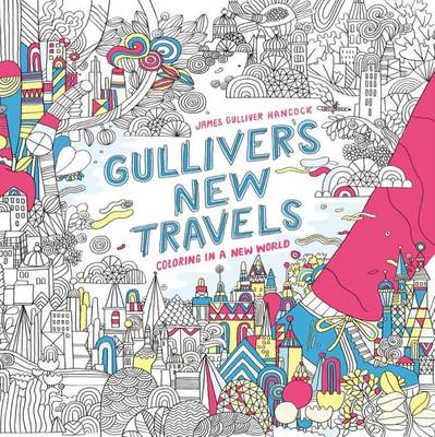 Gulliver's New Travels by James Gulliver Hancock