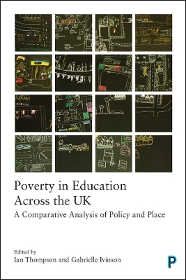 Poverty in Education Across the UK: A Comparative Analysis of Policy and Place book