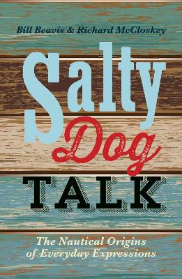Salty Dog Talk by Bill Beavis