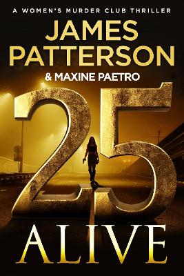 25 Alive: (Women’s Murder Club 25) by James Patterson