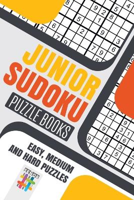 Junior Sudoku Puzzle Books Easy, Medium and Hard Puzzles book