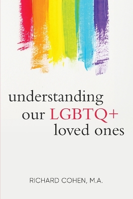 Understanding Our LGBTQ+ Loved Ones book