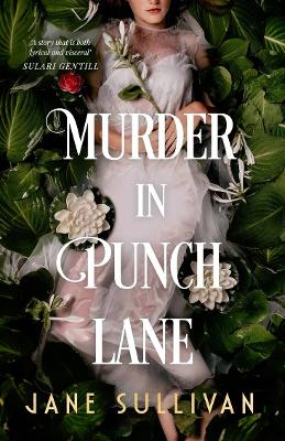 Murder in Punch Lane: Gothic crime in the laneways of 19th century Melbourne book