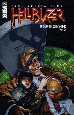 John Constantine, Hellblazer Vol. 26: The Curse of the Constantines book