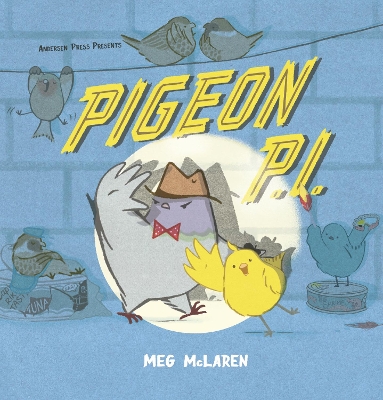 Pigeon P.I. by Meg McLaren