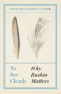 To See Clearly: Why Ruskin Matters book