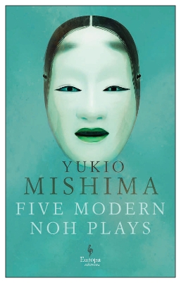 Five Modern Noh Plays by Yukio Mishima