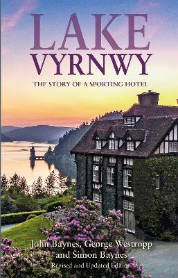 Lake Vyrnwy: The Story of a Sporting Hotel book