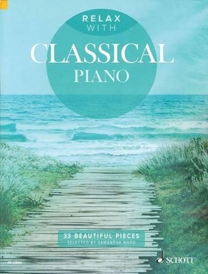 Relax with Classical Piano: 33 Beautiful Pieces book