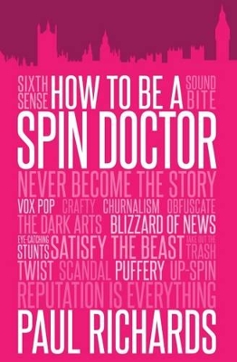 How to Be a Spin Doctor book