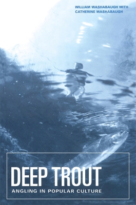 Deep Trout: Angling in Popular Culture book