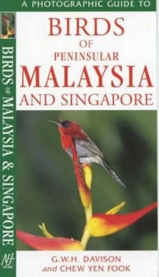 A Photographic Guide to Birds of Peninsular Malaysia and Singapore book