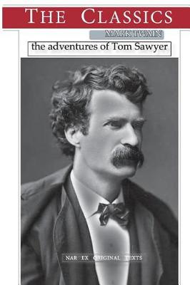 The Mark Twain, the Adventures of Tom Sawyer by Mark Twain