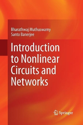 Introduction to Nonlinear Circuits and Networks by Santo Banerjee