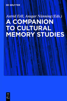 Companion to Cultural Memory Studies book