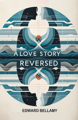 A Love Story Reversed book