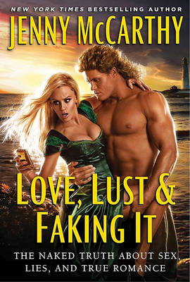 Love, Lust & Faking It book