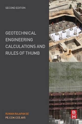 Geotechnical Engineering Calculations and Rules of Thumb by Ruwan Abey Rajapakse
