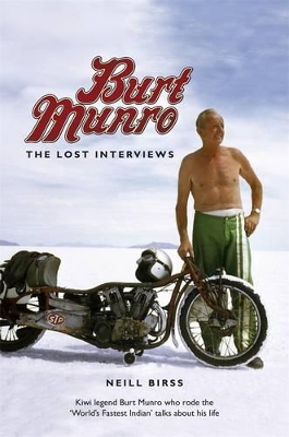 Burt Munro: The Lost Interviews book