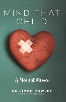 Mind That Child: A Medical Memoir book