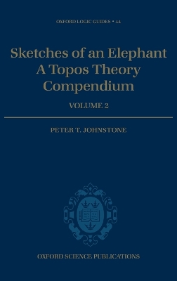 Sketches of an Elephant: A Topos Theory Compendium book