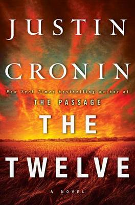 Twelve (Book Two of the Passage Trilogy) by Justin Cronin