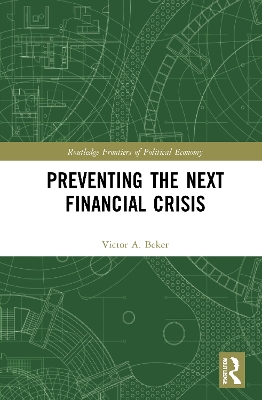 Preventing the Next Financial Crisis by Victor A. Beker