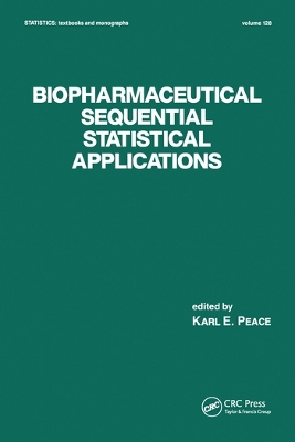 Biopharmaceutical Sequential Statistical Applications by Karl E. Peace