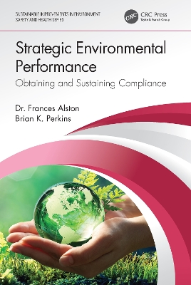 Strategic Environmental Performance: Obtaining and Sustaining Compliance by Frances Alston