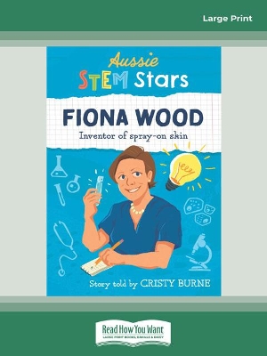 Aussie STEM Stars Fiona Wood: Inventor of spray-on skin by Cristy Burne