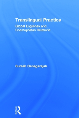 Translingual Practice by Suresh Canagarajah