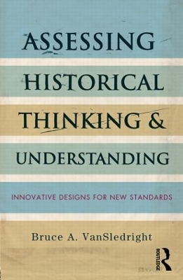 Assessing Historical Thinking and Understanding book