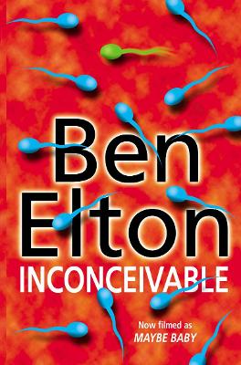 Inconceivable by Ben Elton