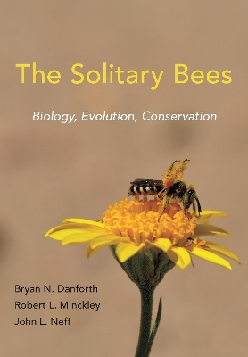 The Solitary Bees: Biology, Evolution, Conservation book