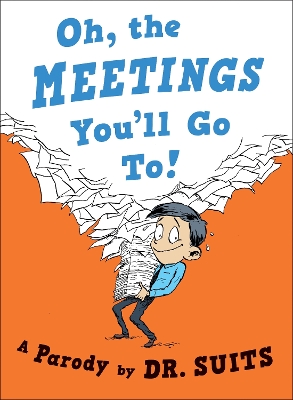 Oh, the Meetings You'll Go To! book