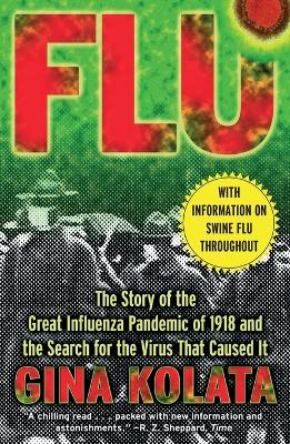 Flu: The Story of the Great Influenza Pandemic of 1918 and the Search for the Virus That Caused it. book