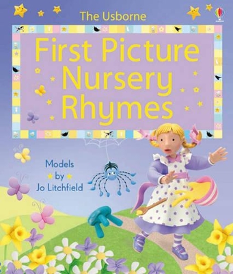First Picture Nursery Rhymes by Felicity Brooks