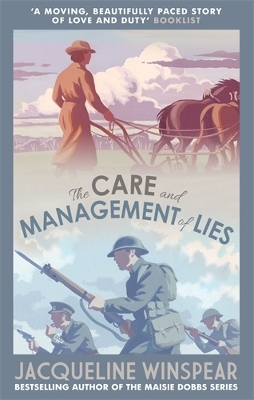 The Care And Management Of Lies by Jacqueline Winspear