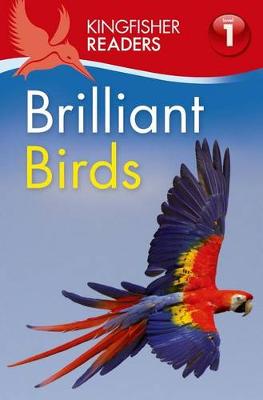 Kingfisher Readers L1: Brilliant Birds by Thea Feldman