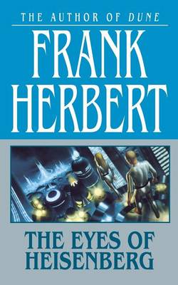 The Eyes of Heisenberg by Frank Herbert