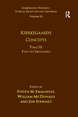 Volume 15, Tome III: Kierkegaard's Concepts: Envy to Incognito book