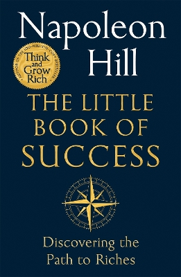 The Little Book of Success: Discovering the Path to Riches by Napoleon Hill