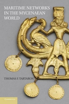 Maritime Networks in the Mycenaean World book