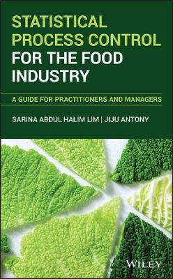 Statistical Process Control for the Food Industry: A Guide for Practitioners and Managers book