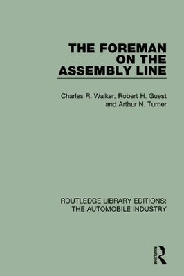 The The Foreman on the Assembly Line by Charles R. Walker