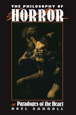 Philosophy of Horror by Noel Carroll